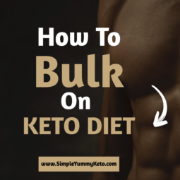 How to Add Bulk and Build Muscle on KETO Diet